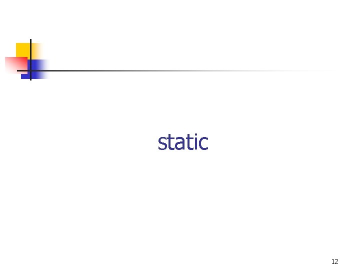 static 12 