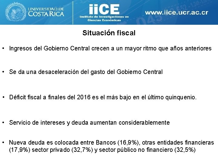 Situación fiscal • Ingresos del Gobierno Central crecen a un mayor ritmo que años