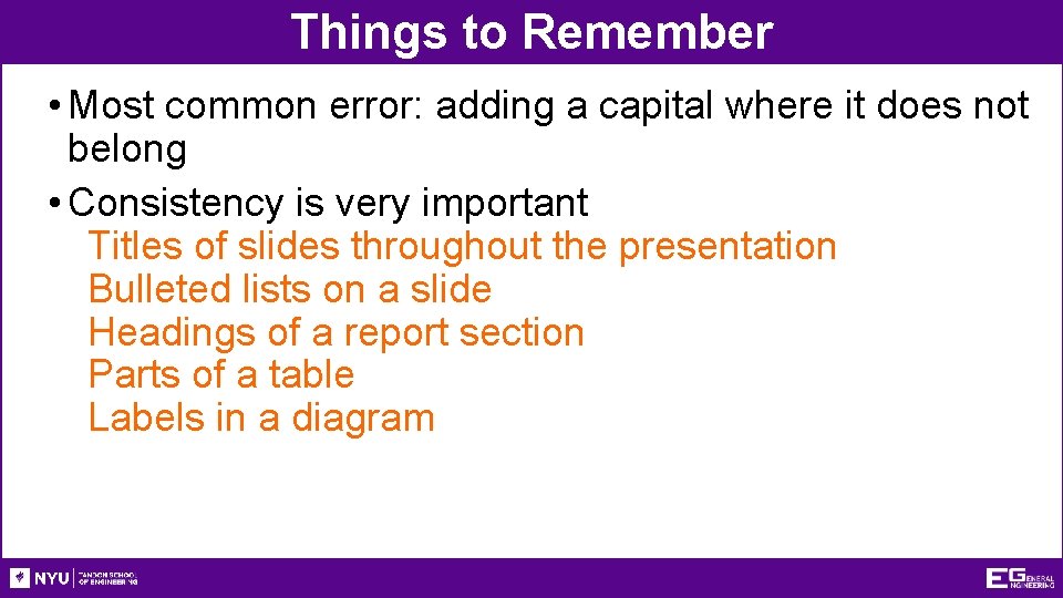 Things to Remember • Most common error: adding a capital where it does not