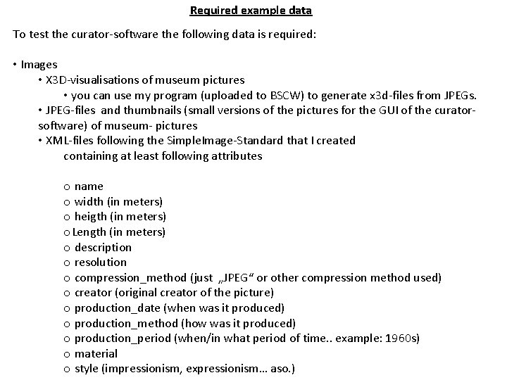 Required example data To test the curator-software the following data is required: • Images
