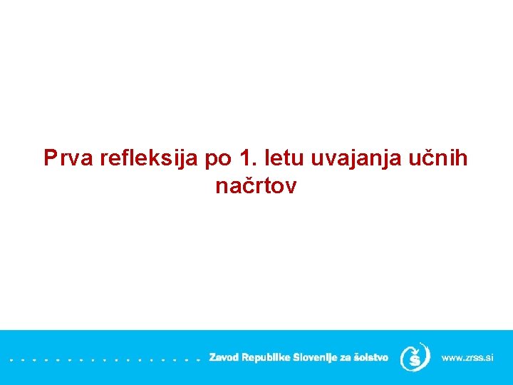 Prva refleksija po 1. letu uvajanja učnih načrtov 