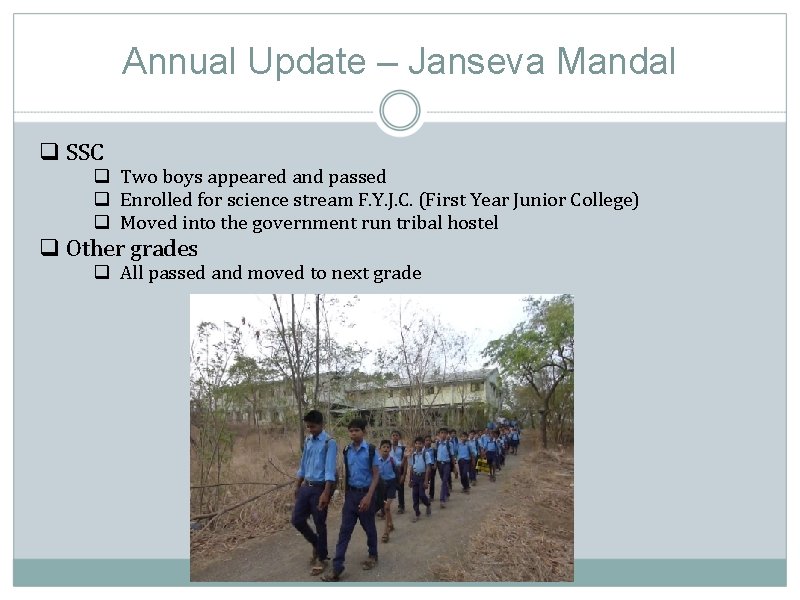 Annual Update – Janseva Mandal q SSC q Two boys appeared and passed q