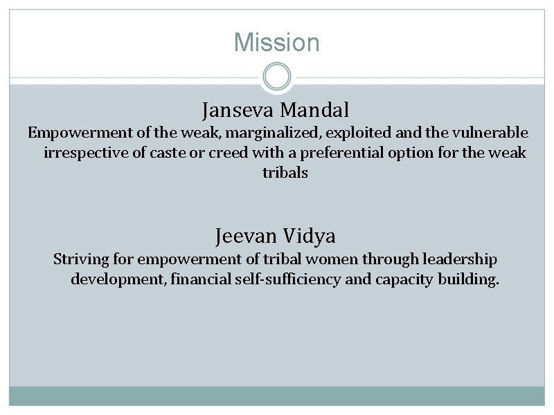 Mission Janseva Mandal Empowerment of the weak, marginalized, exploited and the vulnerable irrespective of