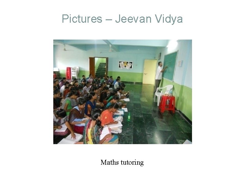 Pictures – Jeevan Vidya Maths tutoring 