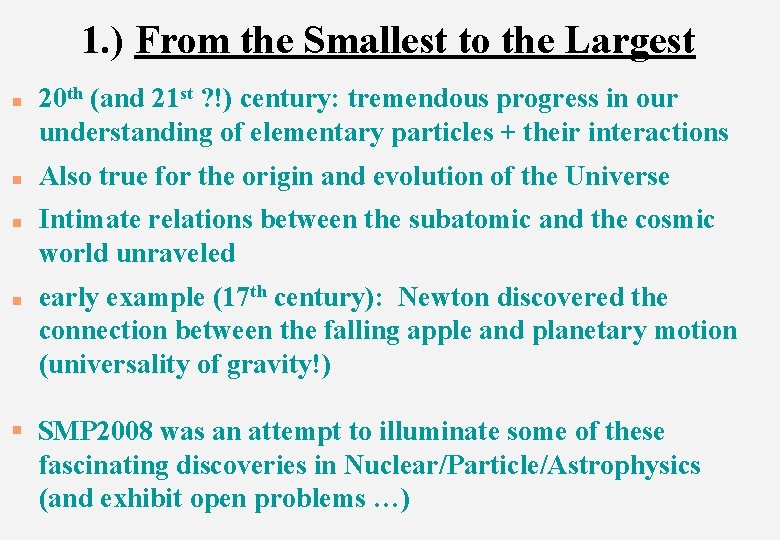 1. ) From the Smallest to the Largest n n 20 th (and 21