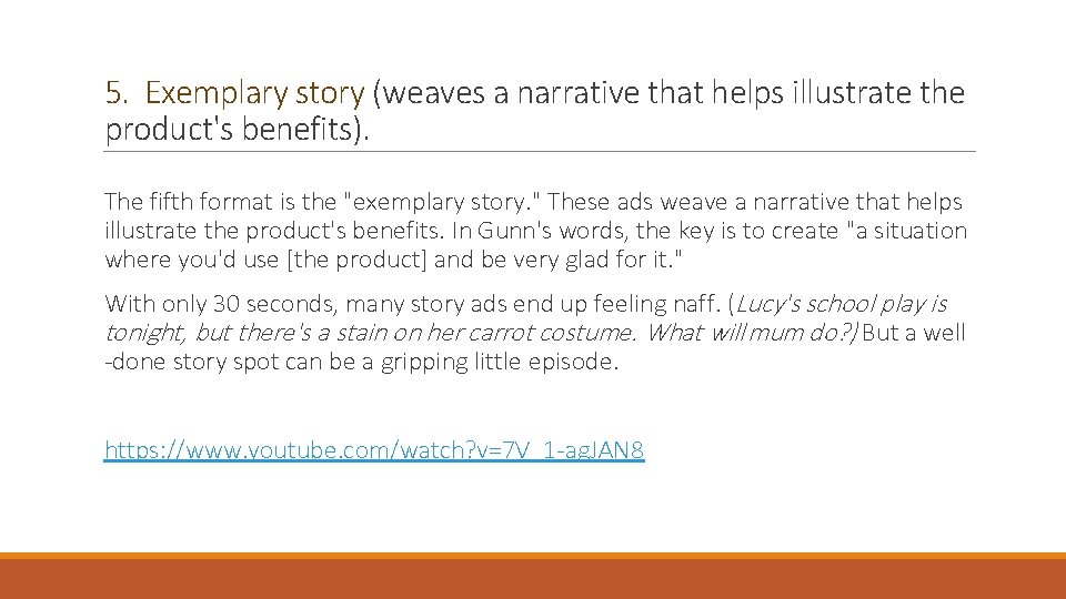 5. Exemplary story (weaves a narrative that helps illustrate the product's benefits). The fifth