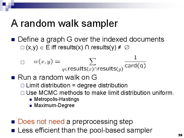 A random walk sampler n Define a graph G over the indexed documents ¨