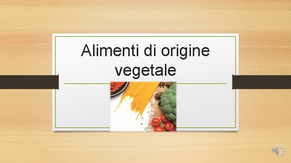 Alimenti di origine vegetale 