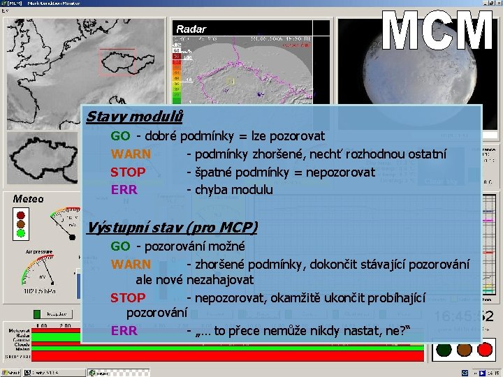 Stavy modulů GO - dobré WARN STOP ERR podmínky = lze pozorovat - podmínky