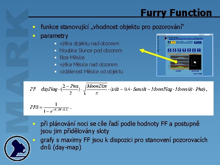 Furry Function § funkce stanovující „vhodnost objektu pro pozorování“ § parametry § § §