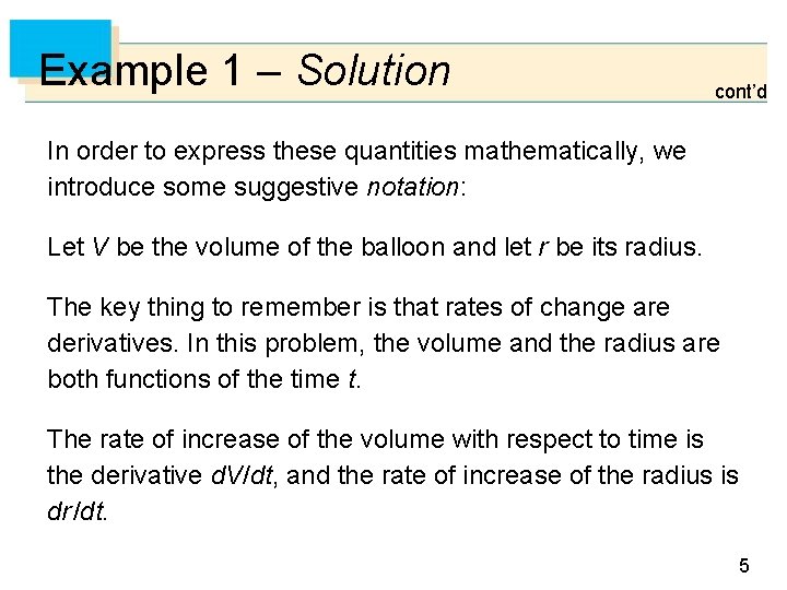 Example 1 – Solution cont’d In order to express these quantities mathematically, we introduce