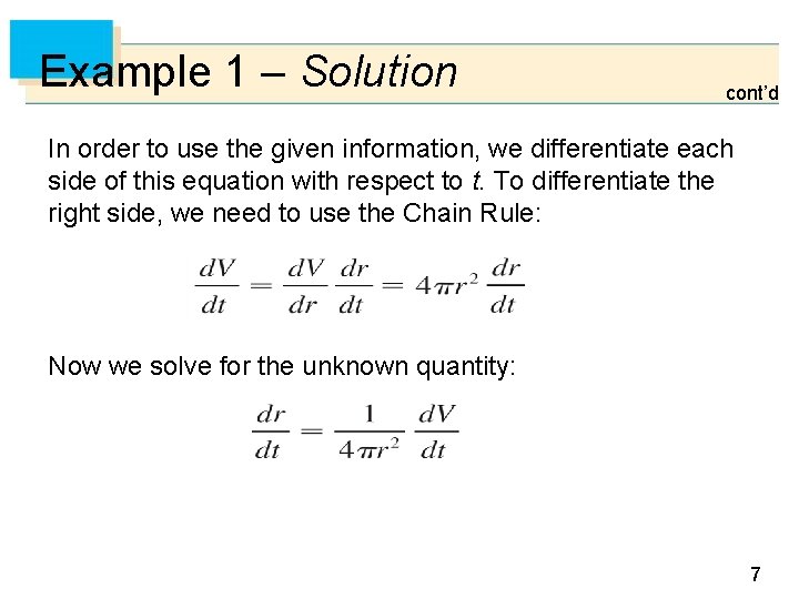 Example 1 – Solution cont’d In order to use the given information, we differentiate