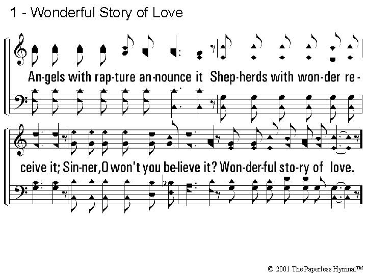 1 - Wonderful Story of Love © 2001 The Paperless Hymnal™ 