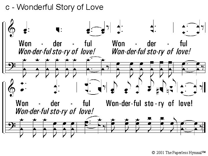 c - Wonderful Story of Love Wonderful story of love! © 2001 The Paperless