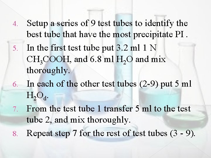 4. 5. 6. 7. 8. Setup a series of 9 test tubes to identify