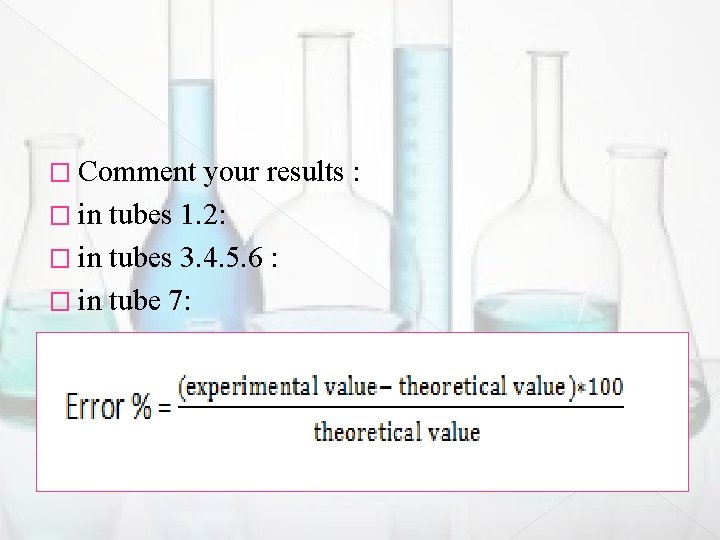 � Comment your results : � in tubes 1. 2: � in tubes 3.