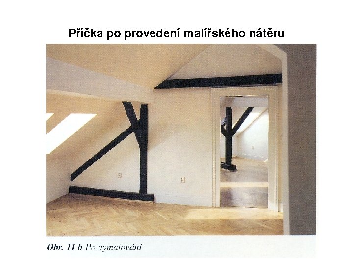 Příčka po provedení malířského nátěru 