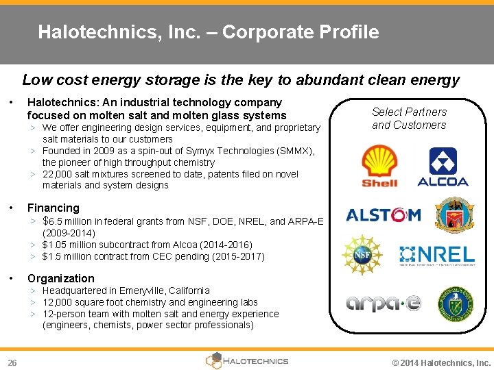 Halotechnics, Inc. – Corporate Profile Low cost energy storage is the key to abundant