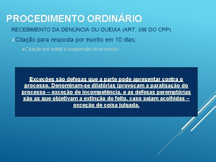 PROCEDIMENTO ORDINÁRIO RECEBIMENTO DA DENÚNCIA OU QUEIXA (ART. 396 DO CPP) ØCitação para resposta