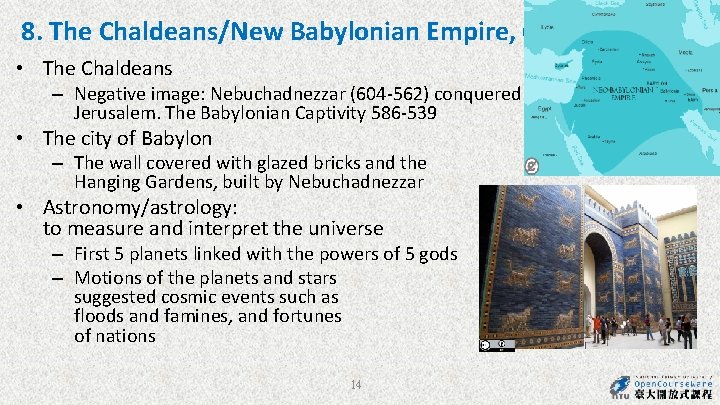 8. The Chaldeans/New Babylonian Empire, 612 -539 • The Chaldeans – Negative image: Nebuchadnezzar 8. The Chaldeans/New Babylonian Empire, 612 -539 • The Chaldeans – Negative image: Nebuchadnezzar