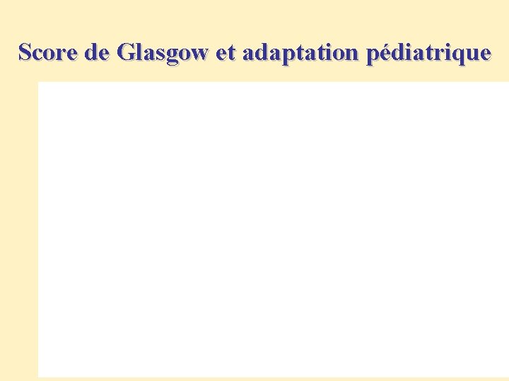 Score de Glasgow et adaptation pédiatrique 