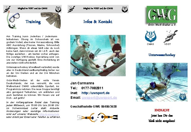 Mitglied im VDST und der CMAS Training Infos & Kontakt Am Training kann Jederfrau Mitglied im VDST und der CMAS Training Infos & Kontakt Am Training kann Jederfrau