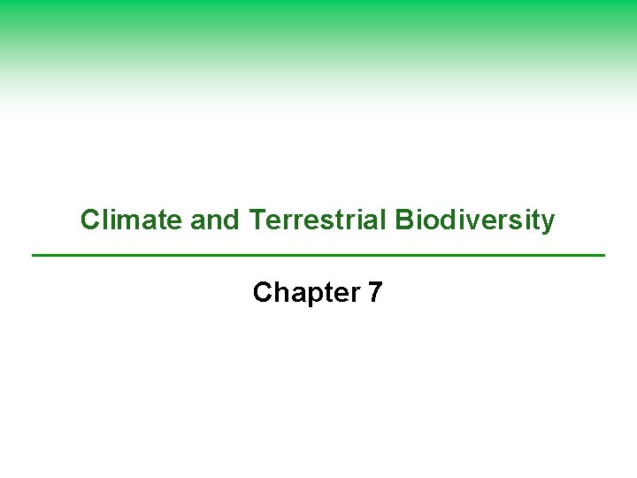 Climate and Terrestrial Biodiversity Chapter 7 
