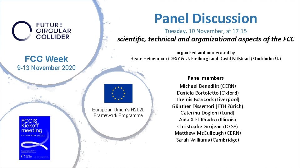 Panel Discussion Tuesday, 10 November, at 17: 15 scientific, technical and organizational aspects of