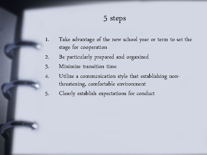 5 steps 1. 2. 3. 4. 5. Take advantage of the new school year