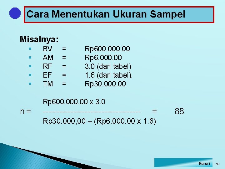 Cara Menentukan Ukuran Sampel Misalnya: § § § BV AM RF EF TM =