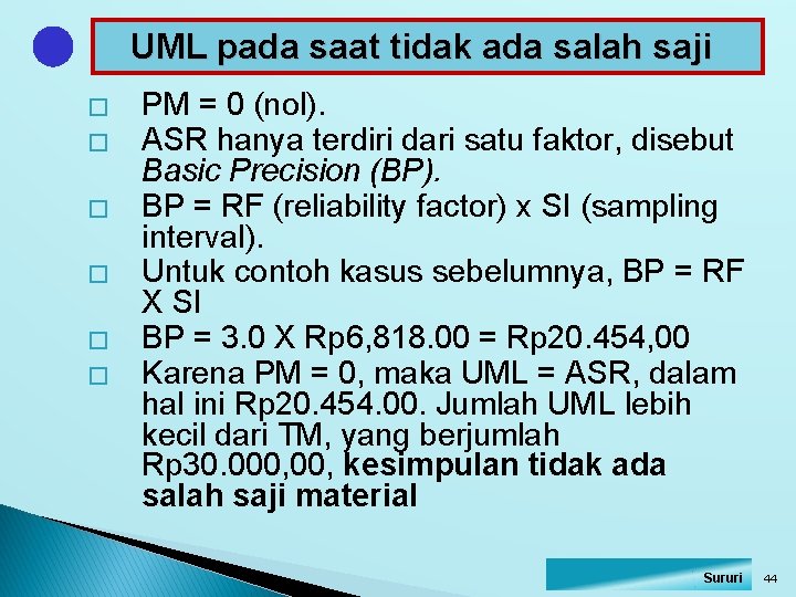 UML pada saat tidak ada salah saji � � � PM = 0 (nol).