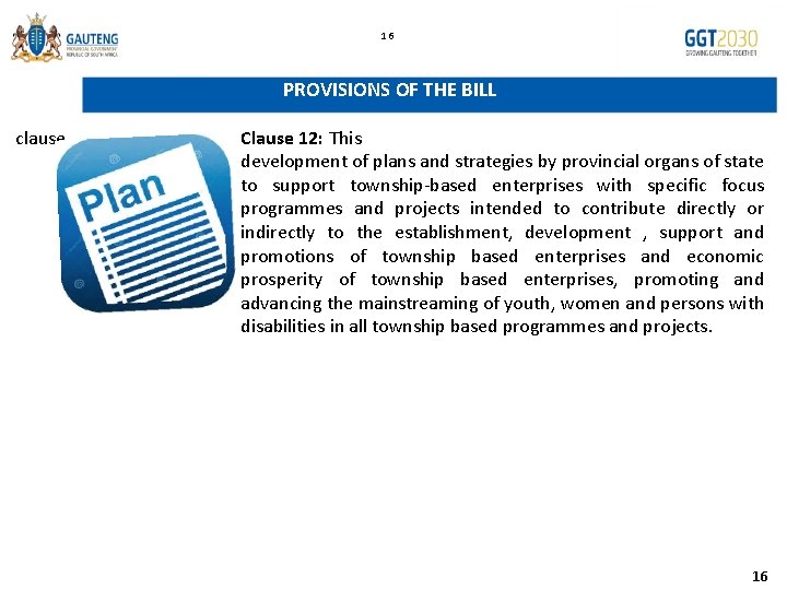 16 PROVISIONS OF THE BILL clause Clause 12: This development of plans and strategies