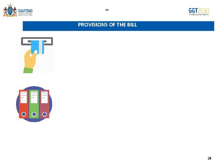 24 PROVISIONS OF THE BILL 24 