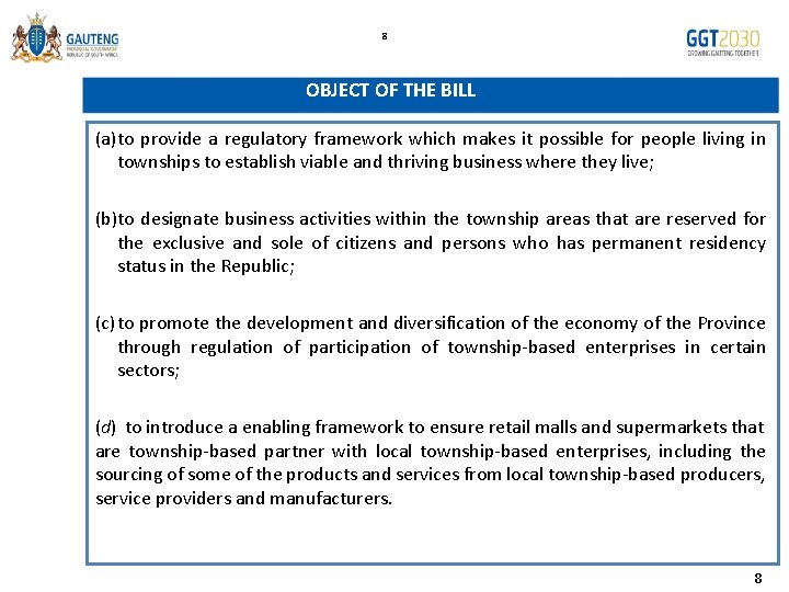 8 OBJECT OF THE BILL (a)to provide a regulatory framework which makes it possible