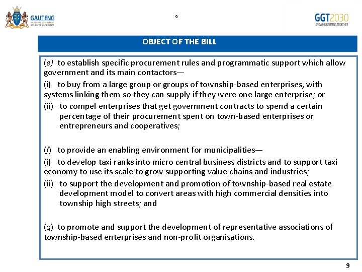 9 OBJECT OF THE BILL (e) to establish specific procurement rules and programmatic support