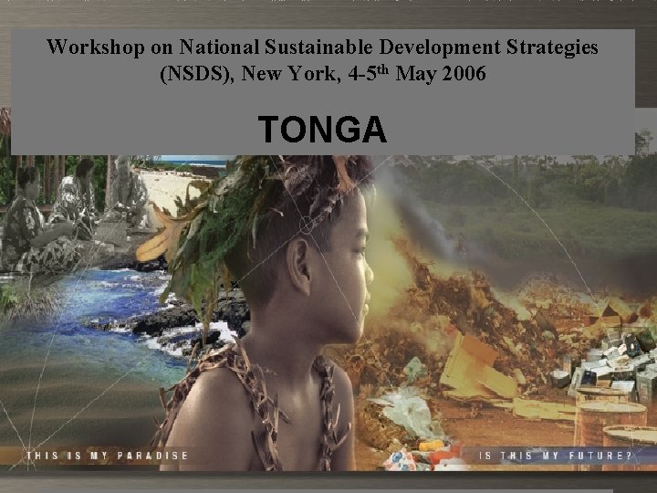 Workshop on National Sustainable Development Strategies (NSDS), New York, 4 -5 th May 2006