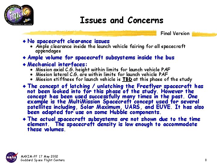 Issues and Concerns Final Version ¨ No spacecraft clearance issues · Ample clearance inside