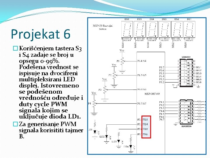 Projekat 6 �Korišćenjem tastera S 3 i S 4 zadaje se broj u opsegu