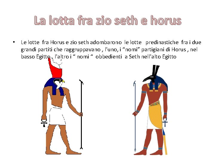La lotta fra zio seth e horus • Le lotte fra Horus e zio