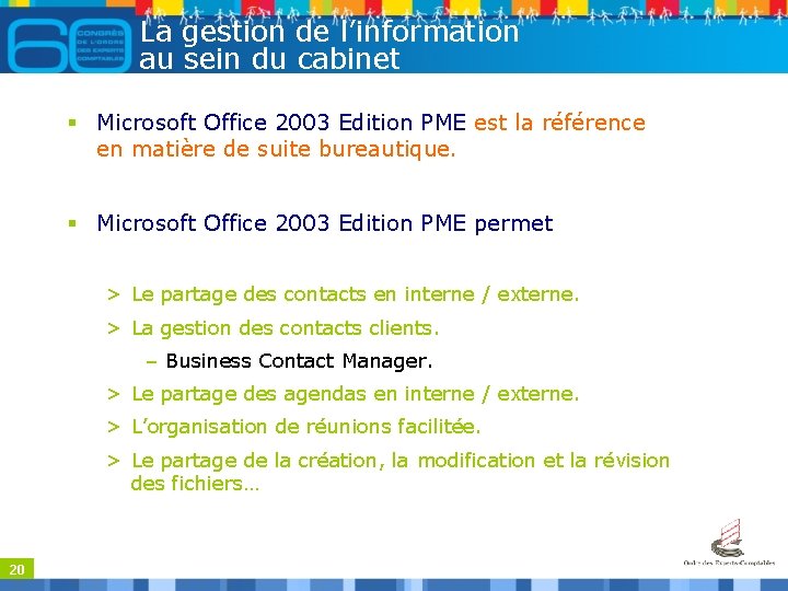 La gestion de l’information au sein du cabinet § Microsoft Office 2003 Edition PME