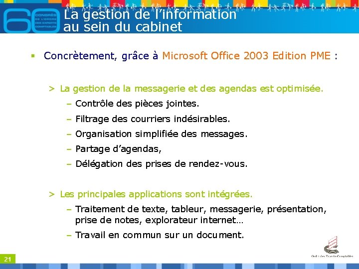 La gestion de l’information au sein du cabinet § Concrètement, grâce à Microsoft Office