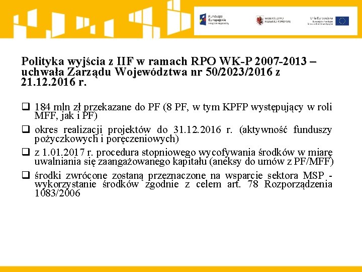 Polityka wyjścia z IIF w ramach RPO WK-P 2007 -2013 – uchwała Zarządu Województwa