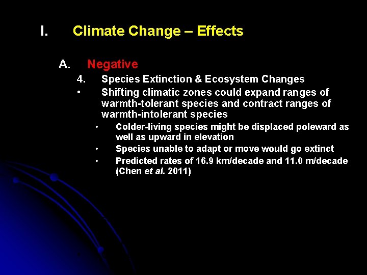 I. Climate Change – Effects A. Negative 4. • Species Extinction & Ecosystem Changes