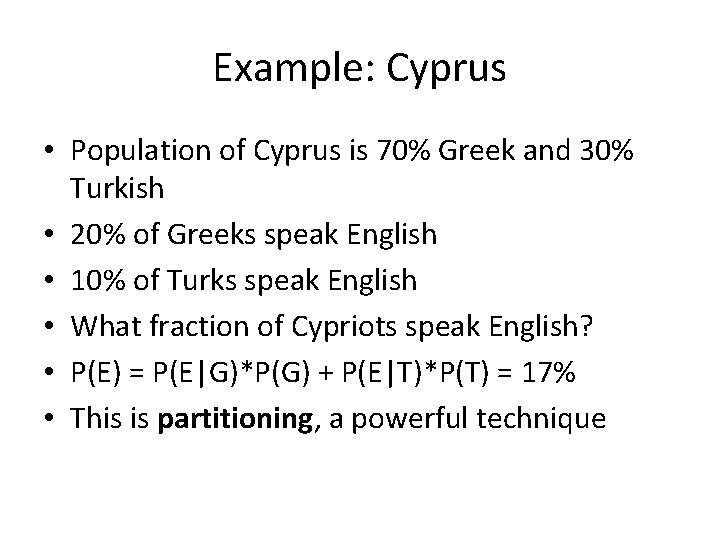 Example: Cyprus • Population of Cyprus is 70% Greek and 30% Turkish • 20%