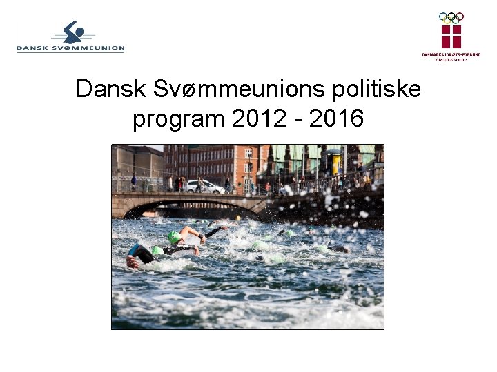 Dansk Svømmeunions politiske program 2012 - 2016 