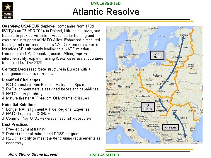 UNCLASSIFIED Atlantic Resolve Overview: USAREUR deployed companies from 173 d IBCT(A) on 23 APR