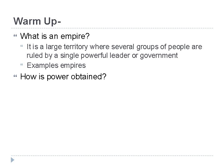Warm Up What is an empire It is