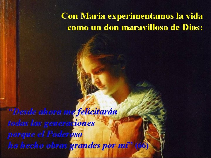 Con María experimentamos la vida como un don maravilloso de Dios: “Desde ahora me