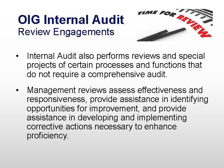 OIG Internal Audit Review Engagements • Internal Audit also performs reviews and special projects OIG Internal Audit Review Engagements • Internal Audit also performs reviews and special projects