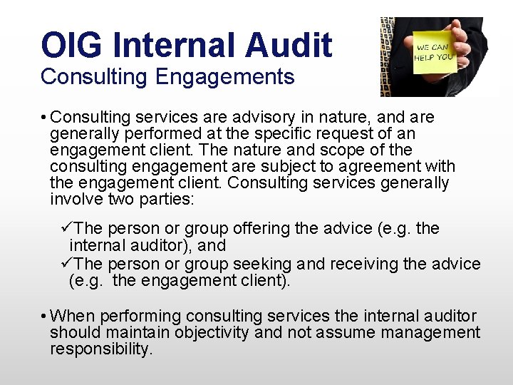 OIG Internal Audit Consulting Engagements • Consulting services are advisory in nature, and are OIG Internal Audit Consulting Engagements • Consulting services are advisory in nature, and are
